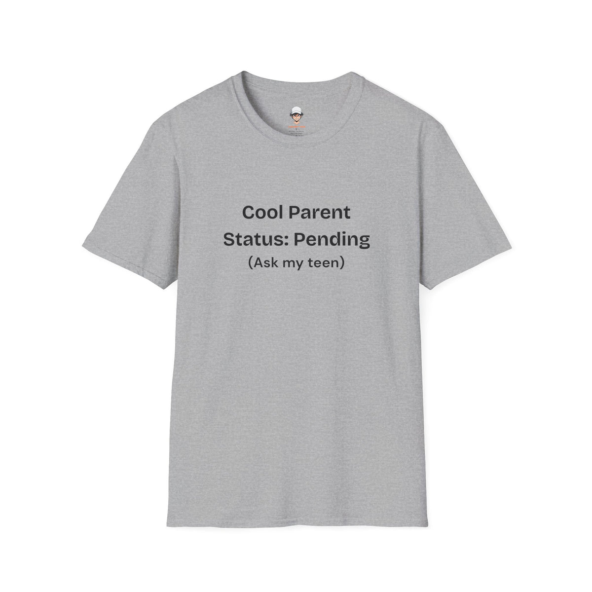 Cool Parent Status: Pending T-Shirt — Funny Parent Tee