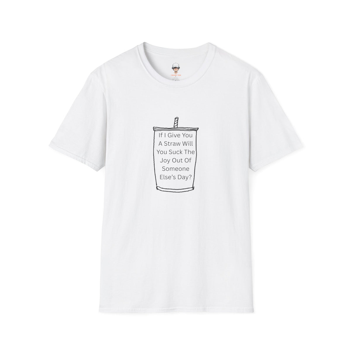 "If I Give You A Straw" Funny Sarcastic Beverage Quote Tee