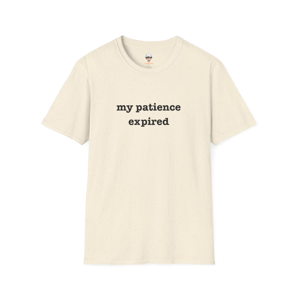 my patience expired T-Shirt — Minimalist Statement Tee