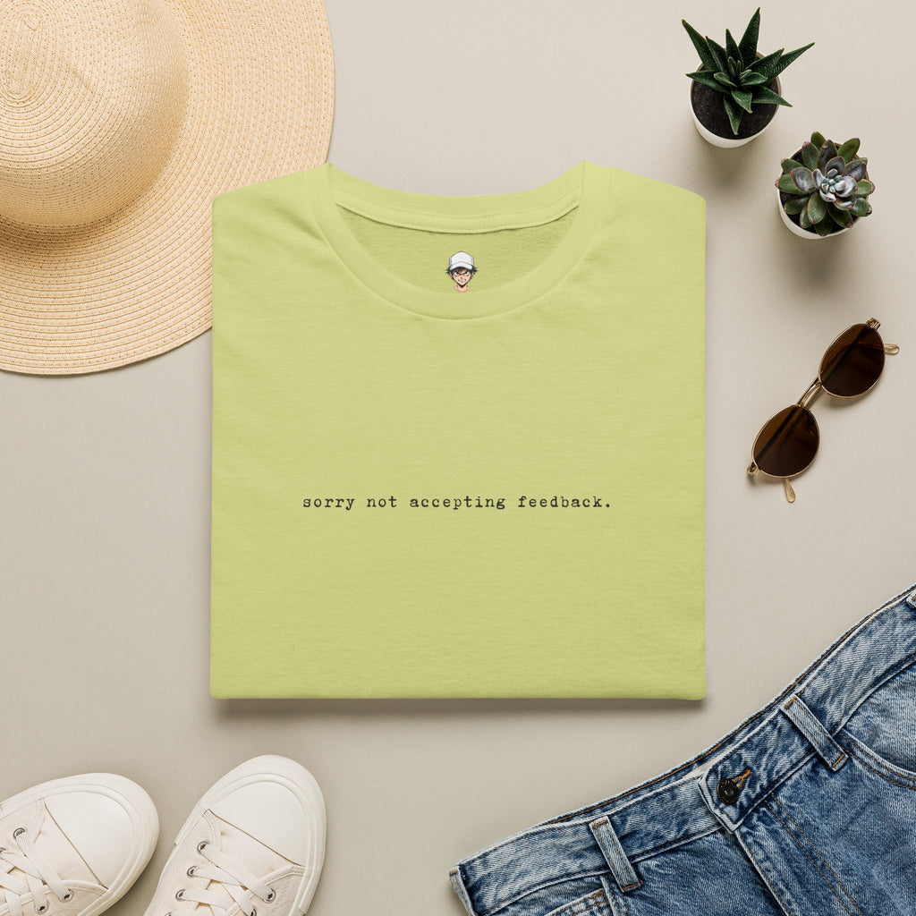 "Softly Not Accepting Feedback." Minimalist Casual Tee