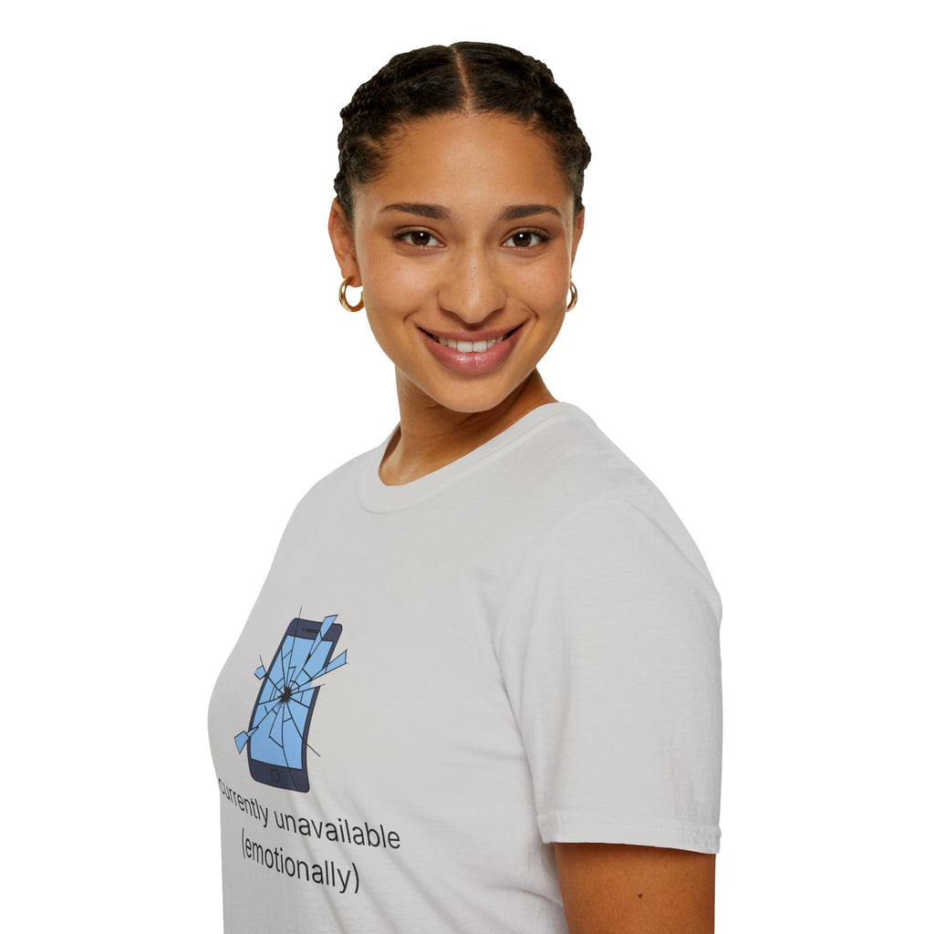 T-Shirt — "Currently Unavailable (Emotionally)" Broken Phone Graphic