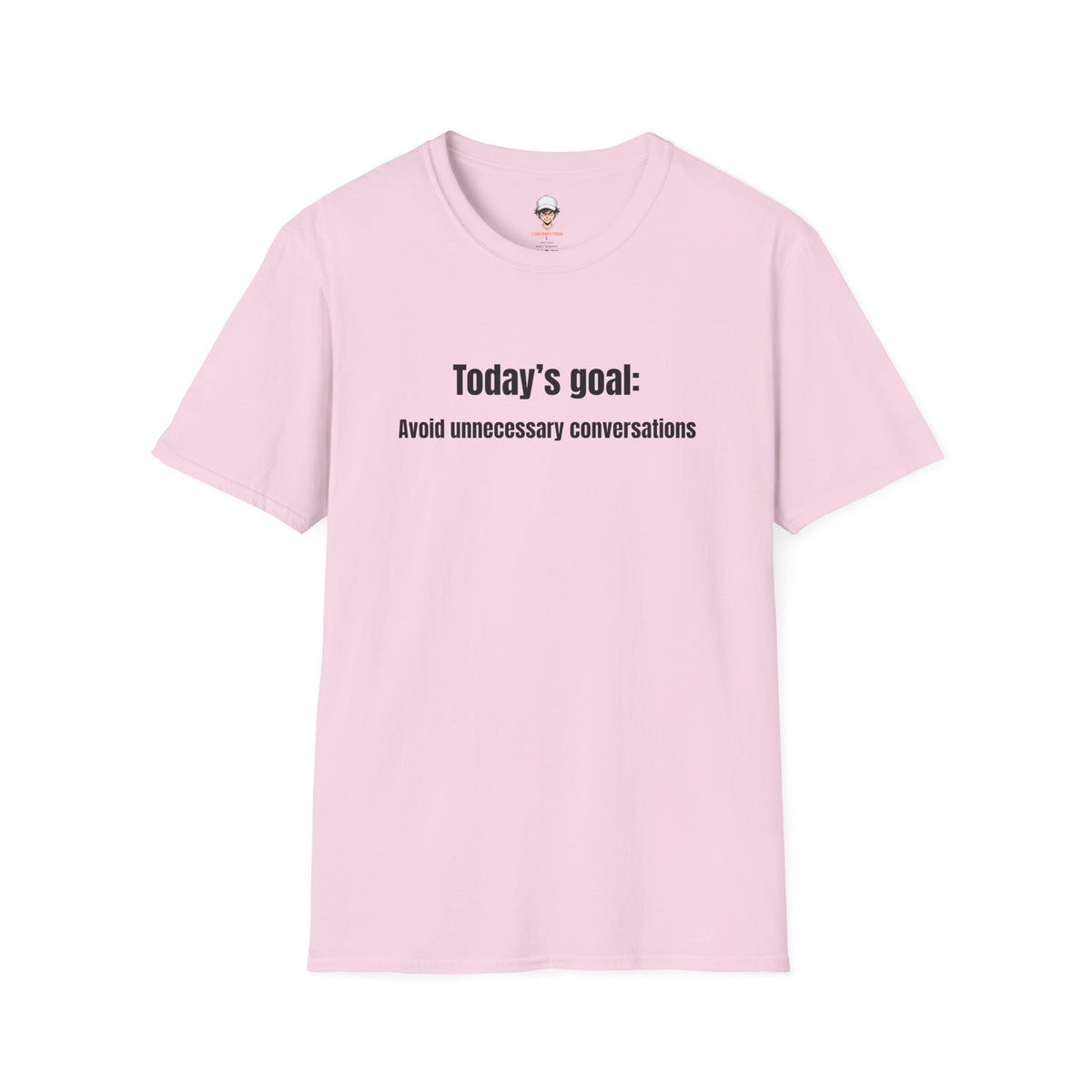 Today's goal T-Shirt — Minimalist Funny Graphic Tee