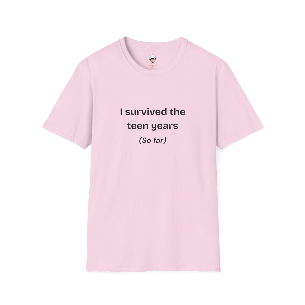 I Survived the Teen Years (So Far) T-Shirt