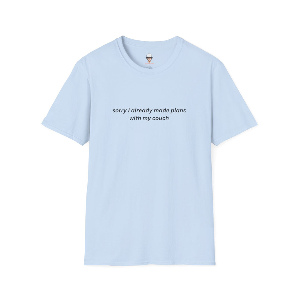 I already made plans with my couch T-Shirt — Relaxed Lounge Tee