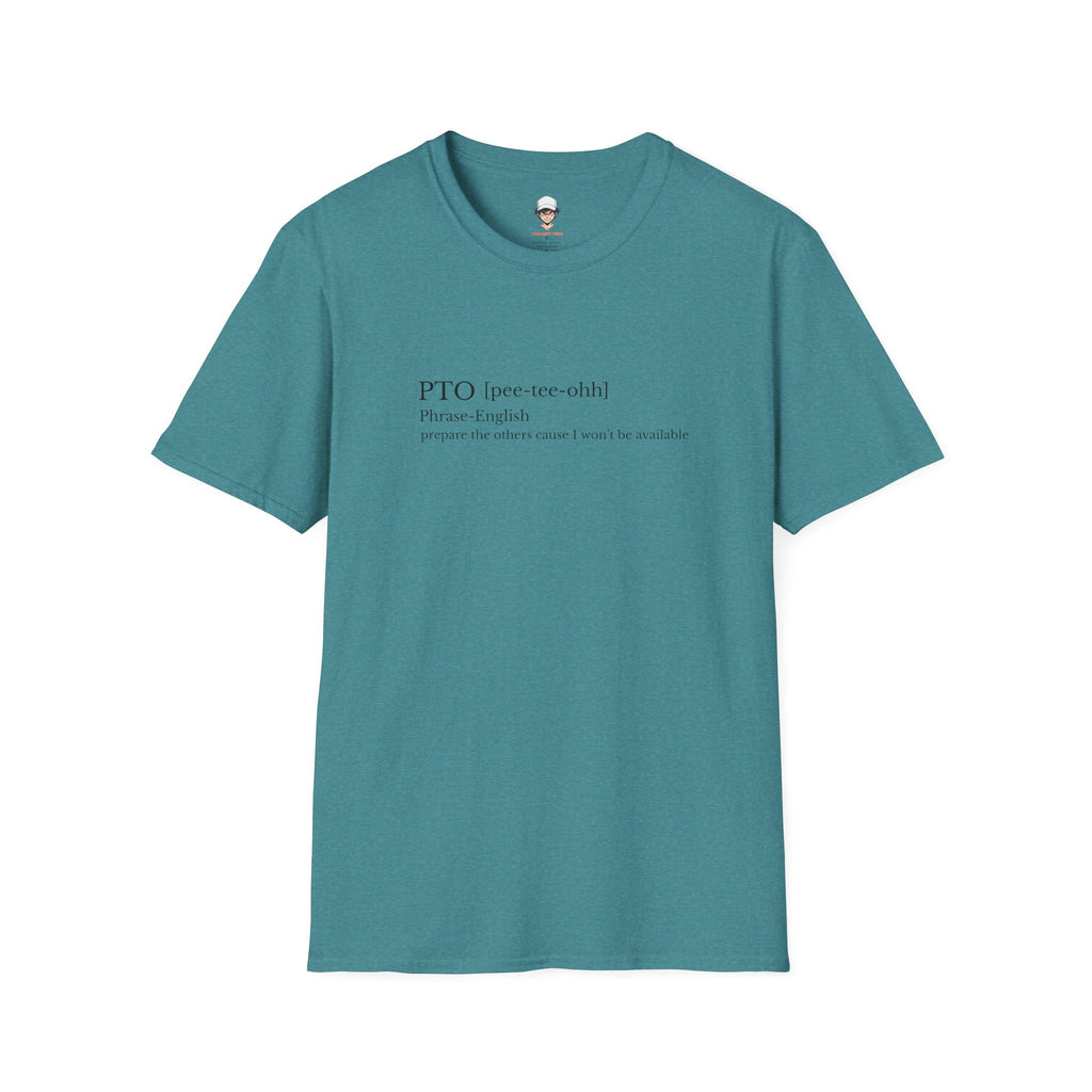 PTO Definition T-Shirt — Funny Vacation/Out-of-Office Tee for Workers