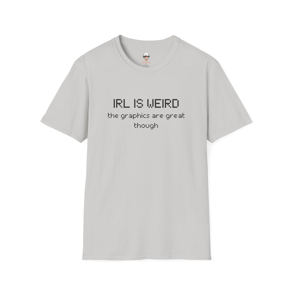 IRL Is Weird - Minimalist Graphic Tee