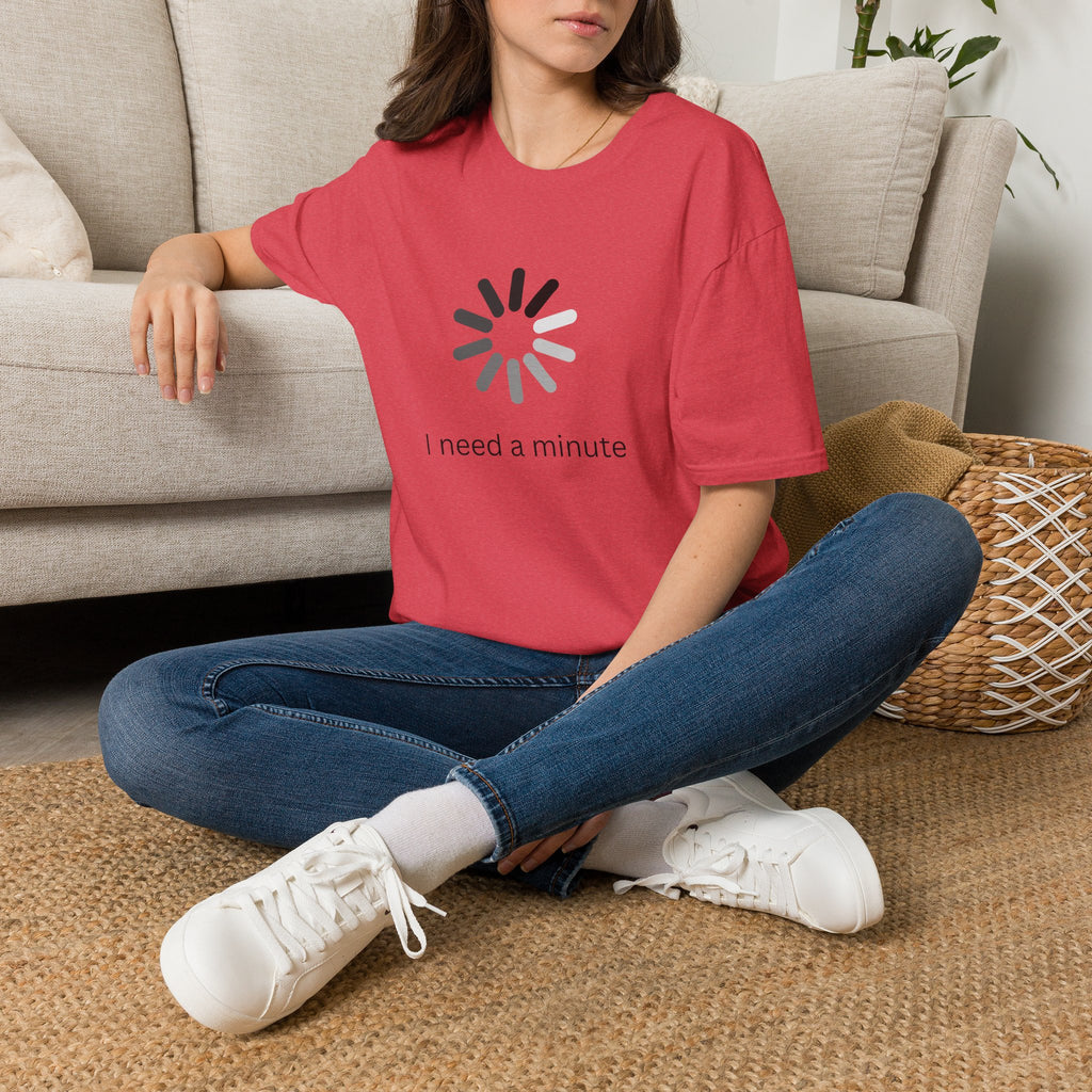 I Need a Minute - Graphic Tee