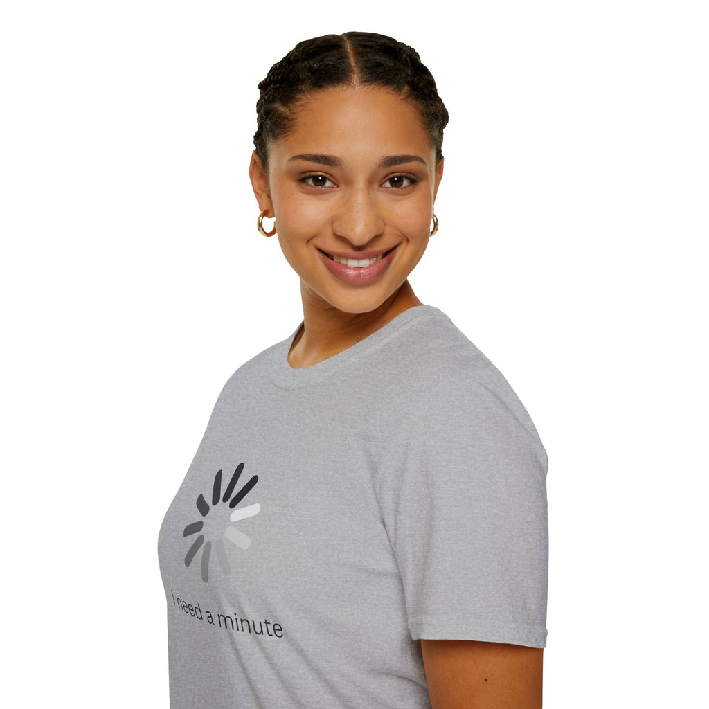 I Need a Minute - Graphic Tee