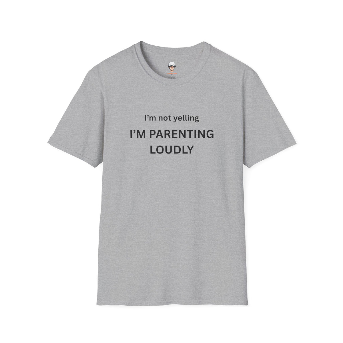 Parenting Loudly T-Shirt — Funny Mom Dad Tee