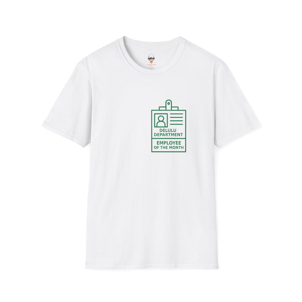 Delulu Department Employee of the Month Badge - Graphic Tee