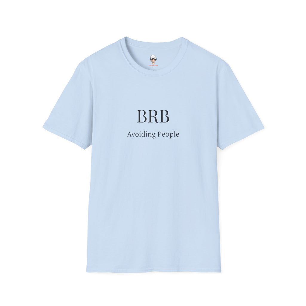 BRB Avoiding People T-Shirt — Introvert Humor Graphic Tee