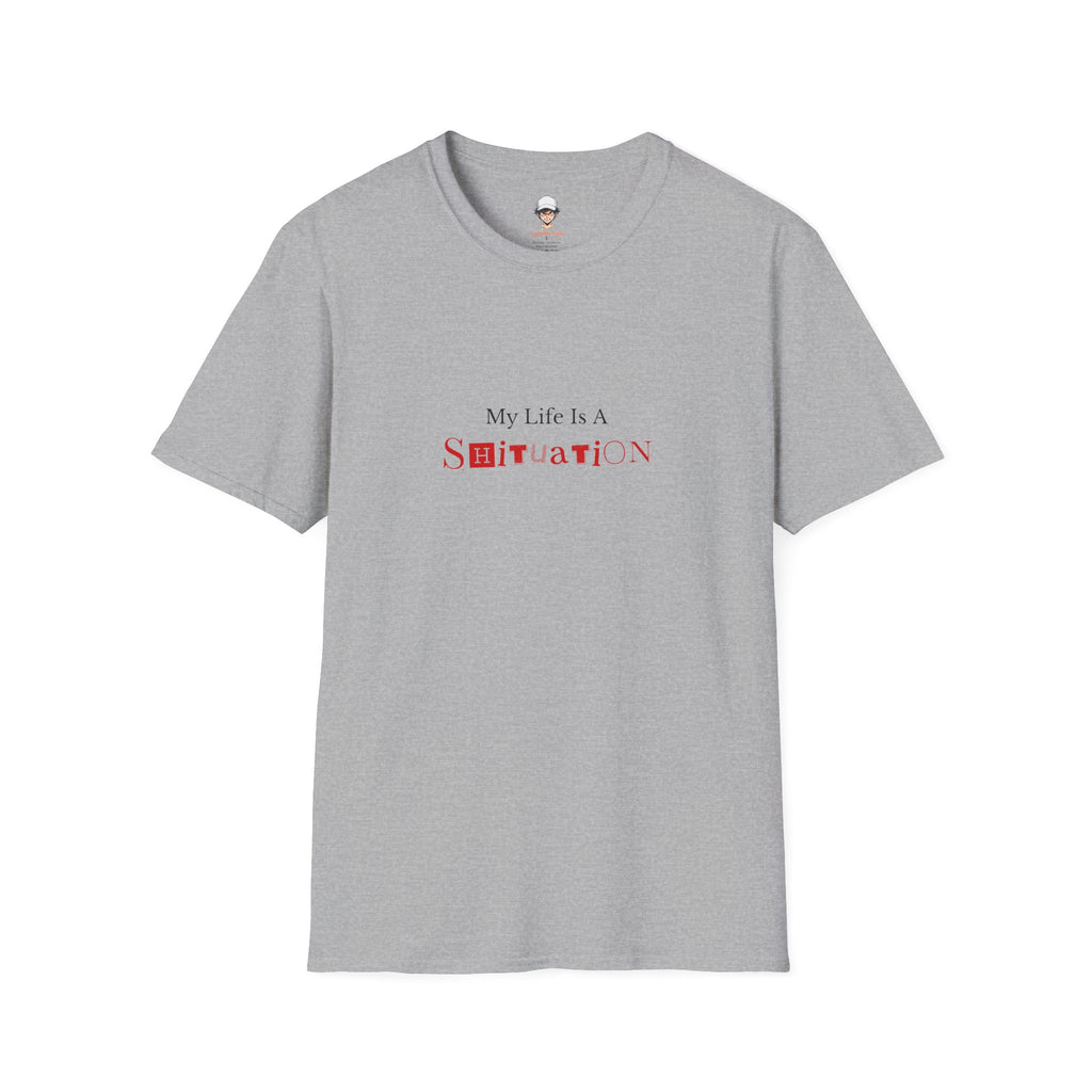 “My Life Is A Shituation” Casual Tee