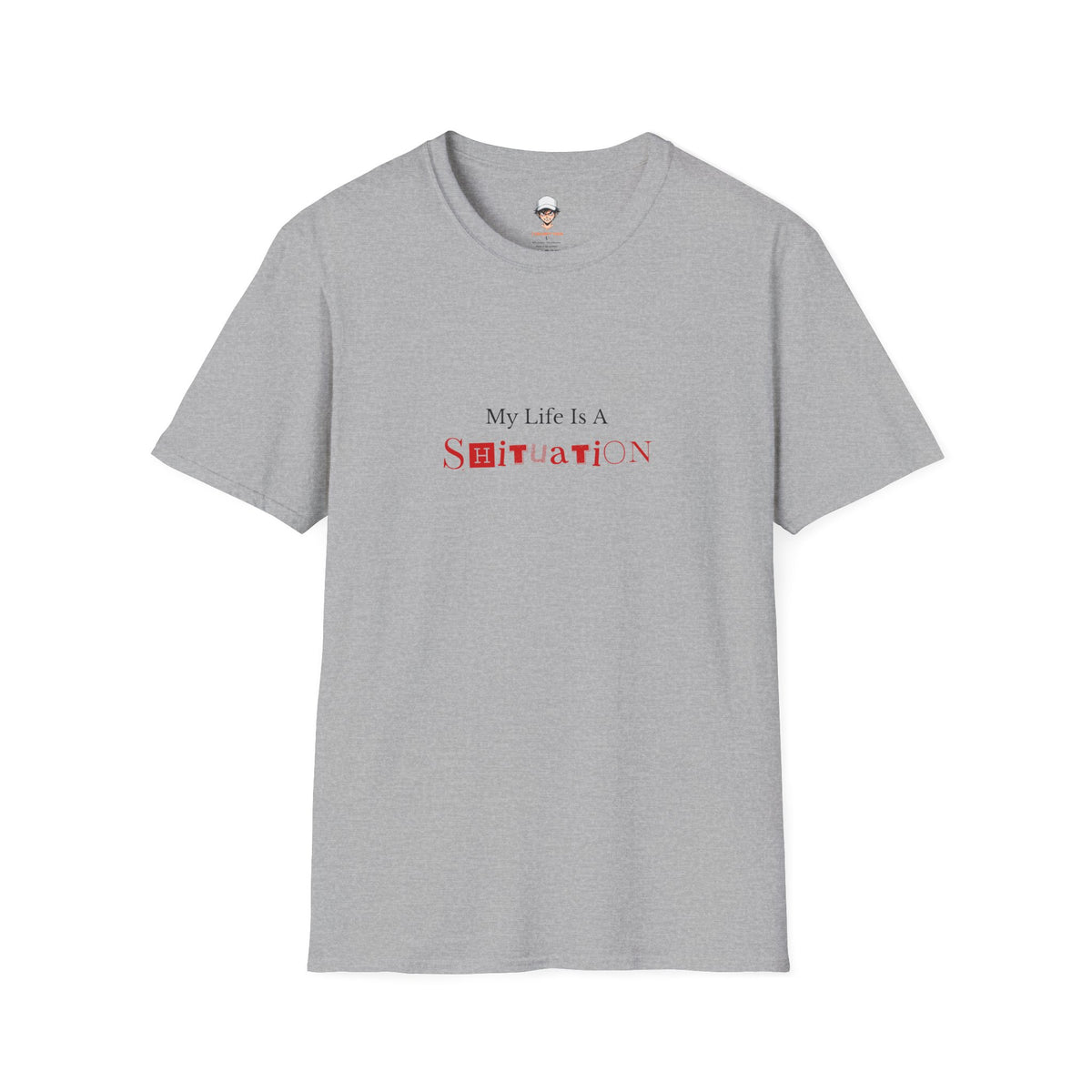 “My Life Is A Shituation” Casual Tee