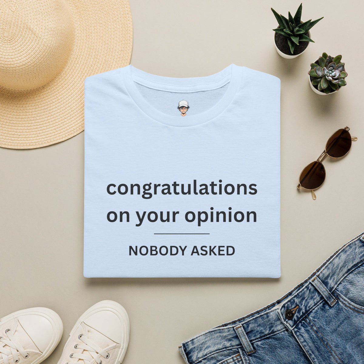 'Congratulations On Your Opinion — Nobody Asked' Graphic T-Shirt