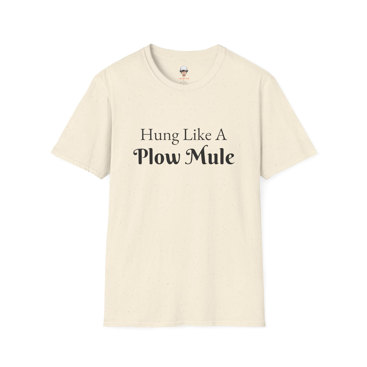 Hung Like A Plow Mule T-Shirt – Funny Farm & Country Humor Tee