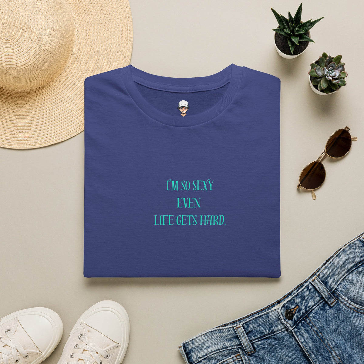 “I’m so sexy, even life get hard.