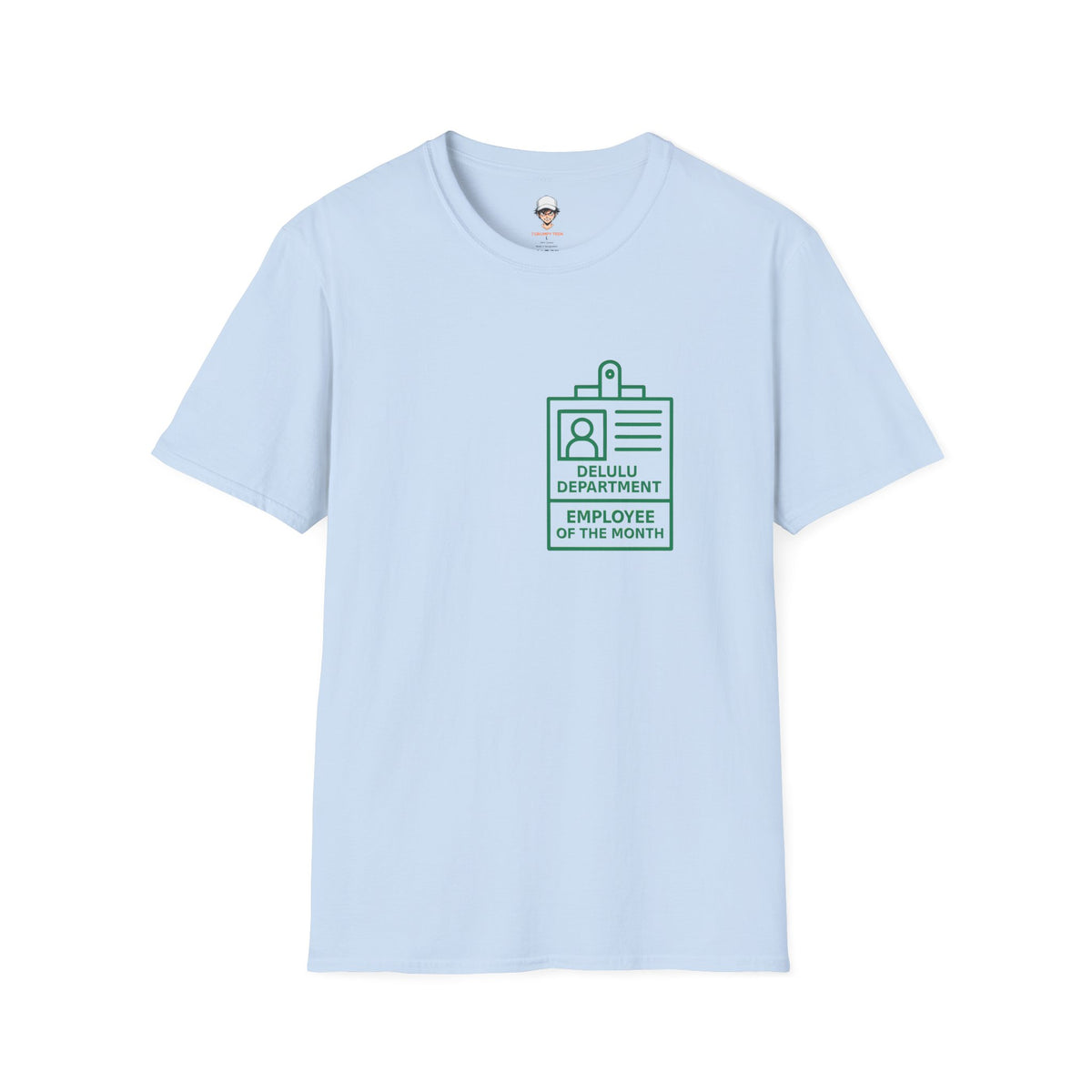 Delulu Department Employee of the Month Badge - Graphic Tee