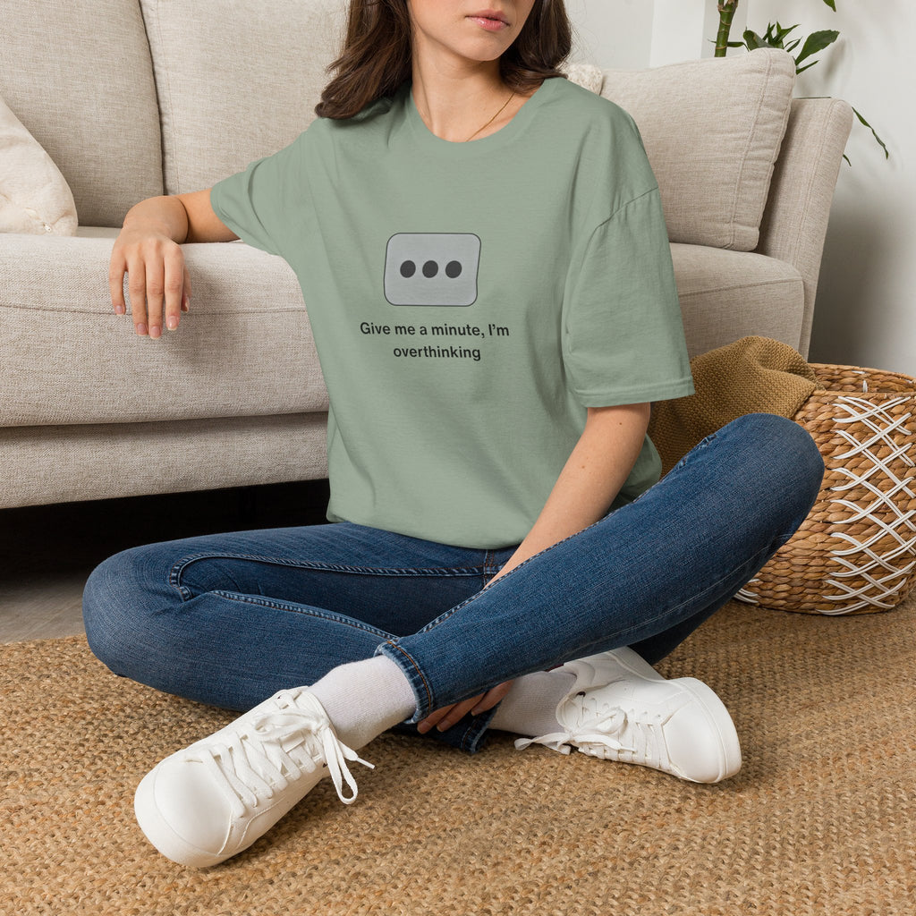 Give Me a Minute, I’m Overthinking - Minimalist Texting Bubble Tee