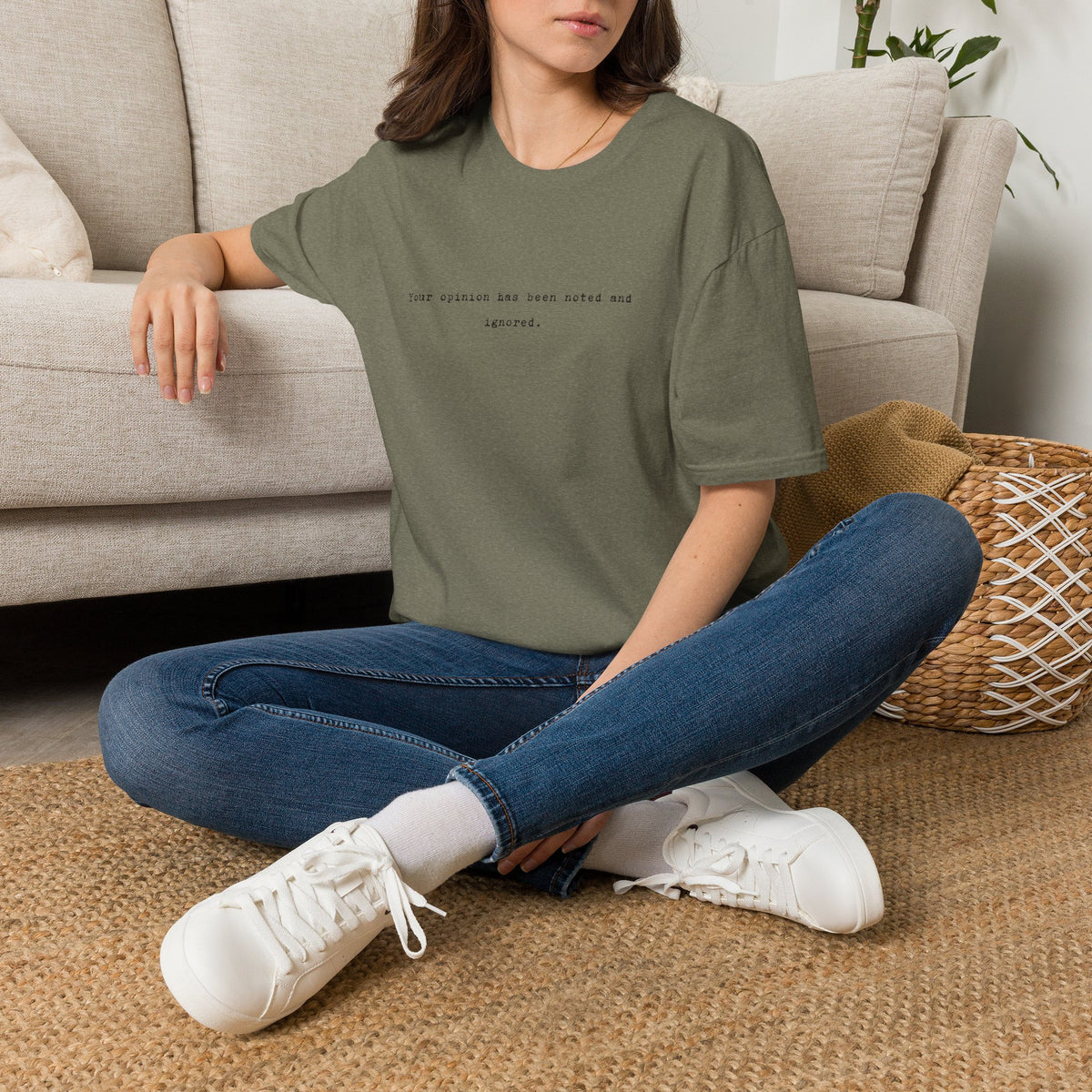 “Your opinion has been noted and ignored.” Minimalist Statement Tee