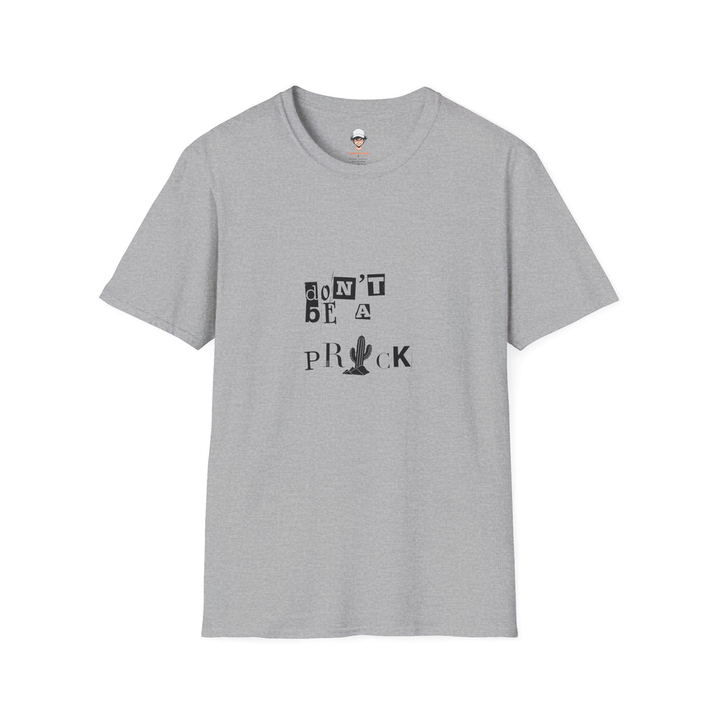 Don’t Be a Prick T-Shirt — Cactus Ransom-Note Graphic Tee