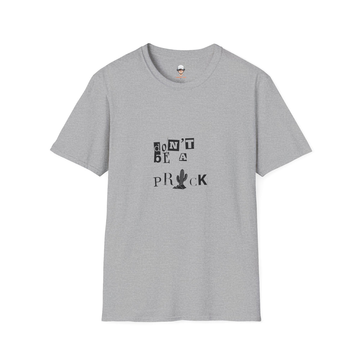 Don’t Be a Prick T-Shirt — Cactus Ransom-Note Graphic Tee