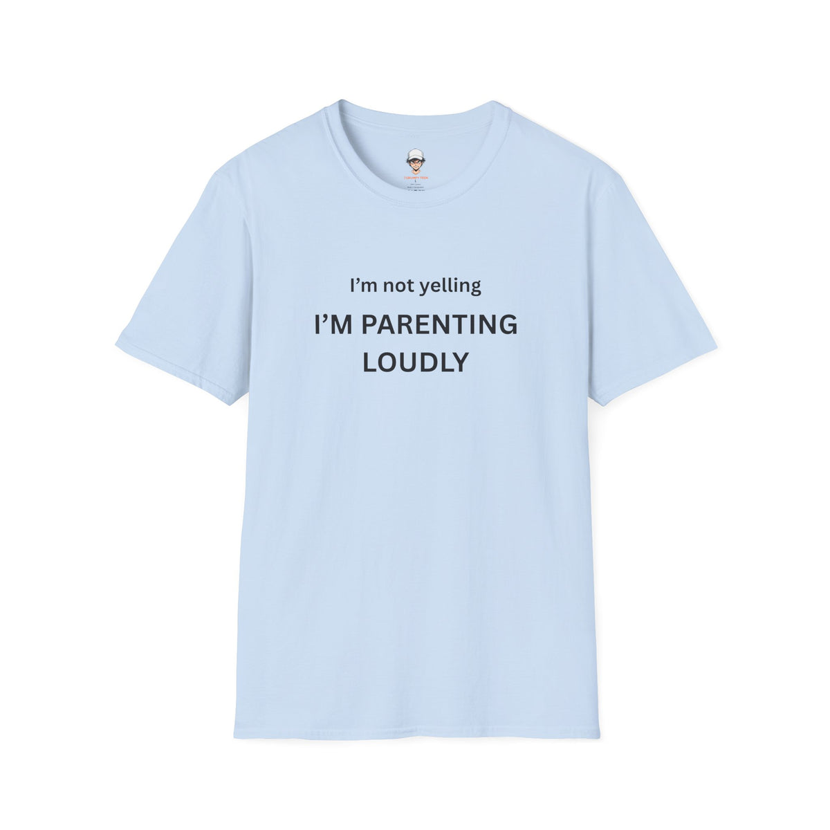 Parenting Loudly T-Shirt — Funny Mom Dad Tee