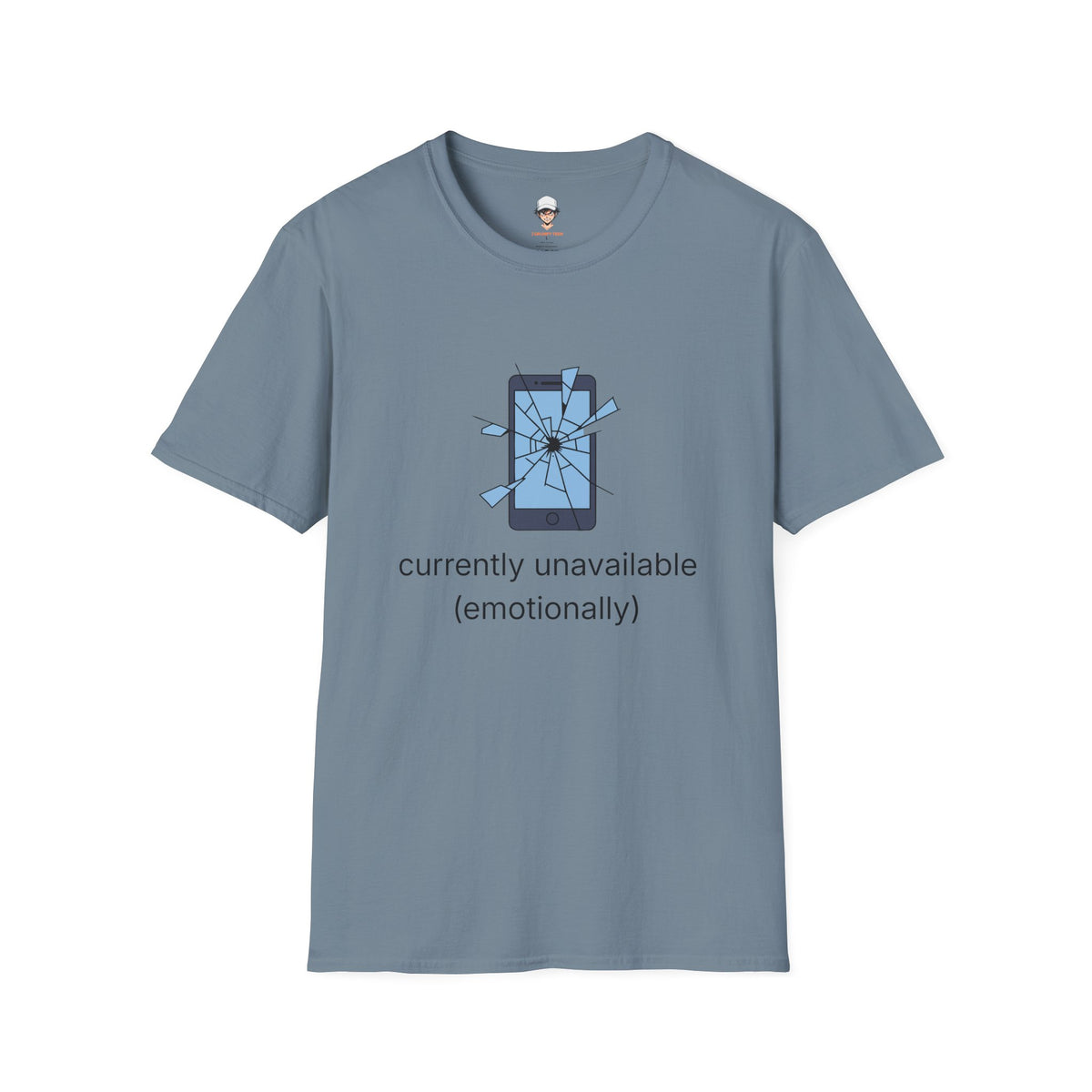T-Shirt — "Currently Unavailable (Emotionally)" Broken Phone Graphic