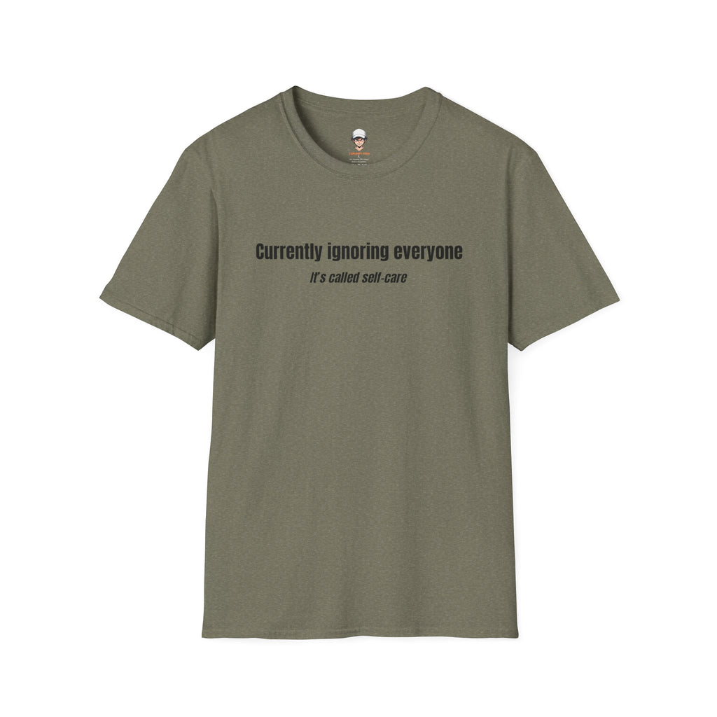 Currently Ignoring Everyone Cotton T-Shirt — Self-Care Statement Tee