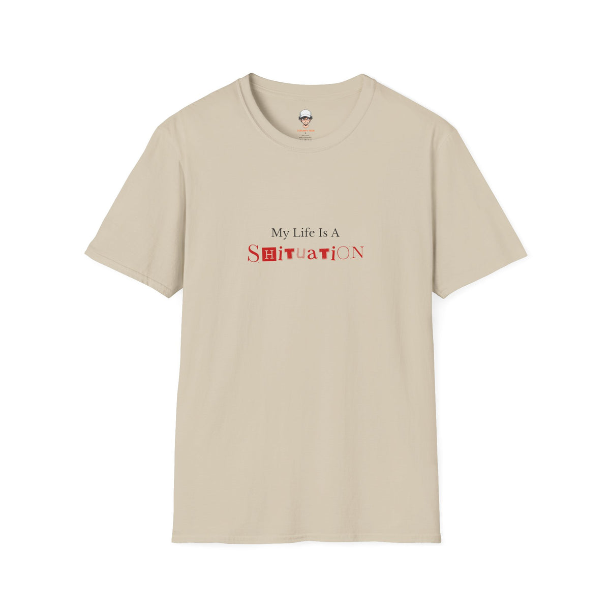 “My Life Is A Shituation” Casual Tee