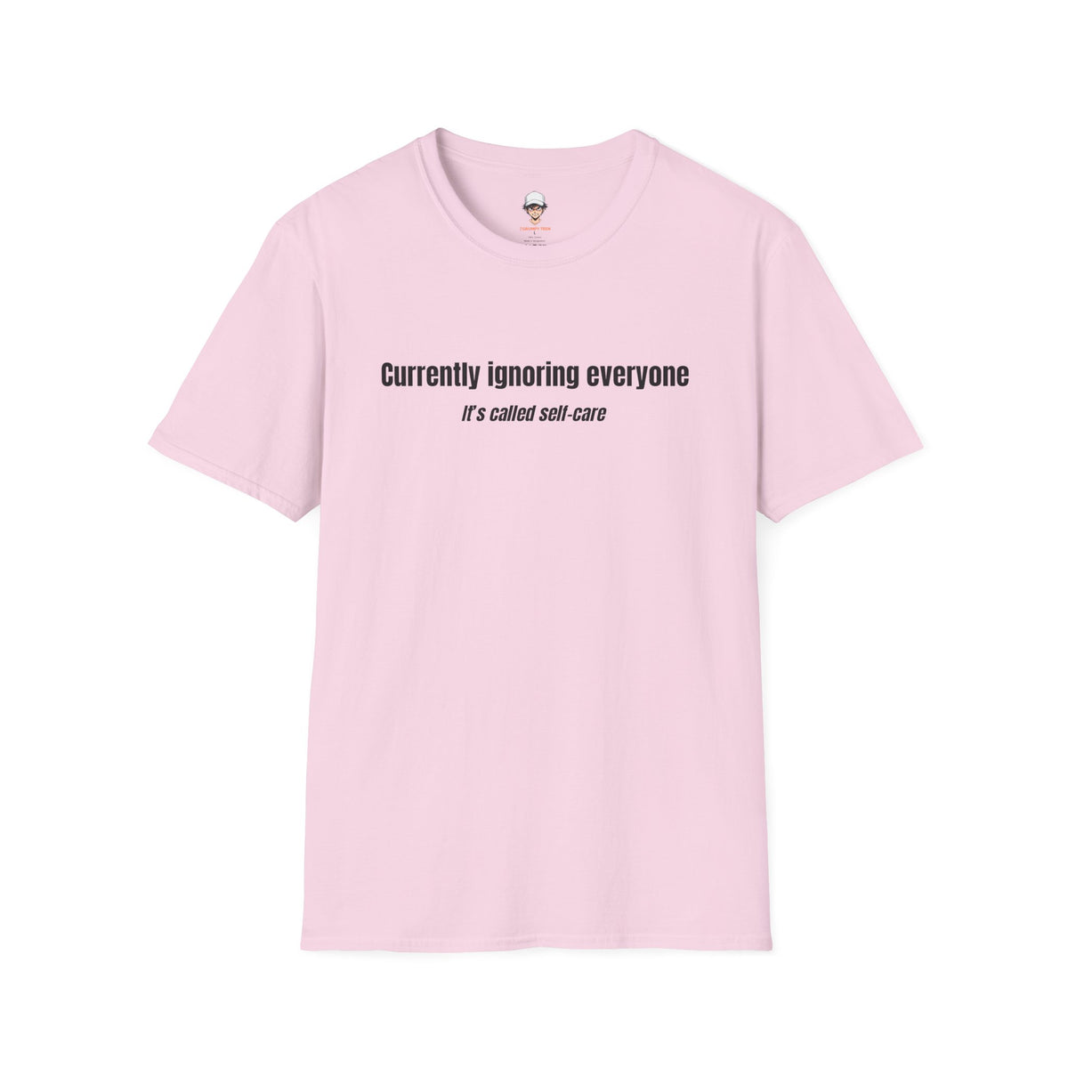 Currently Ignoring Everyone Cotton T-Shirt — Self-Care Statement Tee