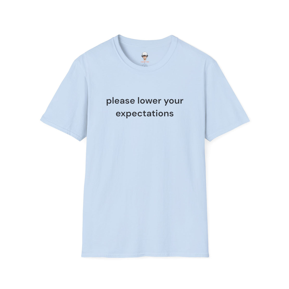 lower your expectations T-Shirt — Minimalist Slogan Tee