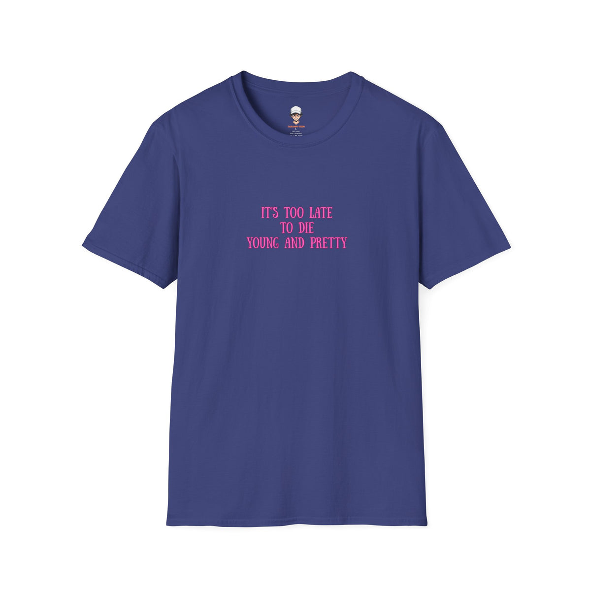 "It's Too Late to Die Young and Pretty" Pink Retro Slogan Tee