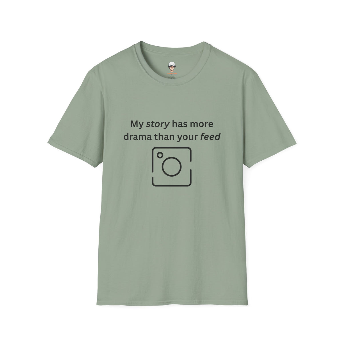 Teen Social Media Drama T-Shirt — “My story has more drama than your feed”