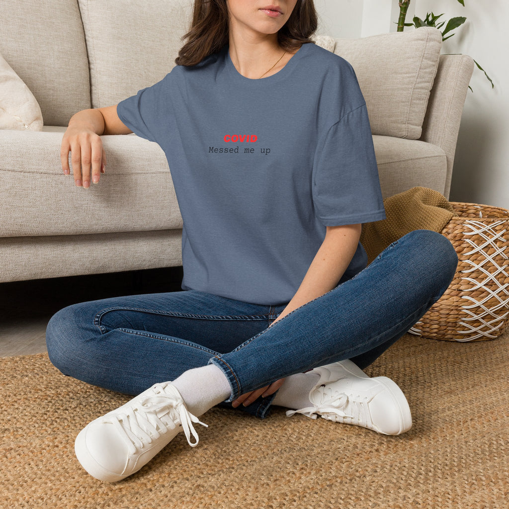 COVID Messed Me Up T-Shirt