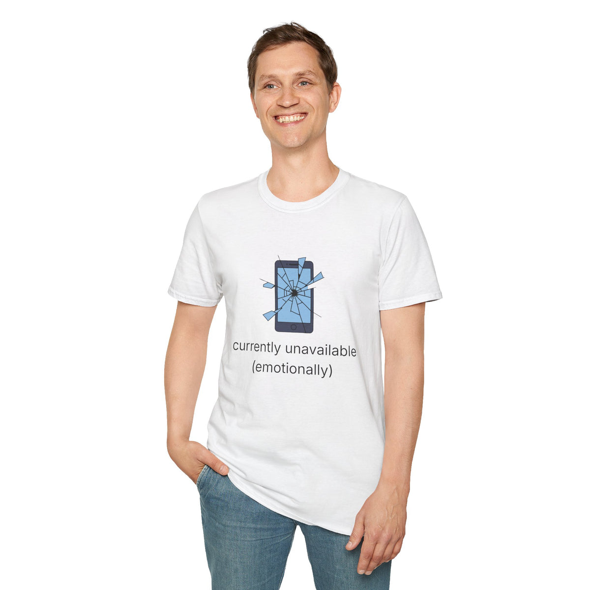 T-Shirt — "Currently Unavailable (Emotionally)" Broken Phone Graphic