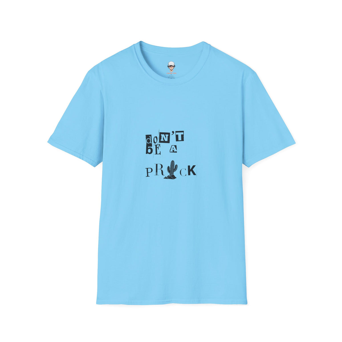 Don’t Be a Prick T-Shirt — Cactus Ransom-Note Graphic Tee