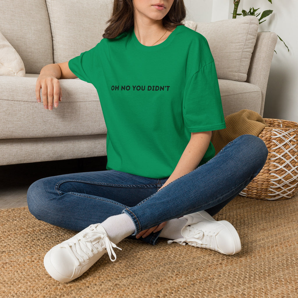 Oh No You Didn't T-Shirt — Sassy Minimalist Graphic Tee