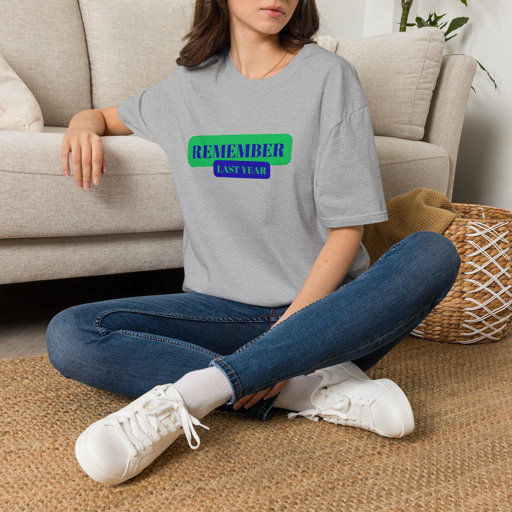 Remember Last Year T-Shirt — Retro Bold Graphic Tee