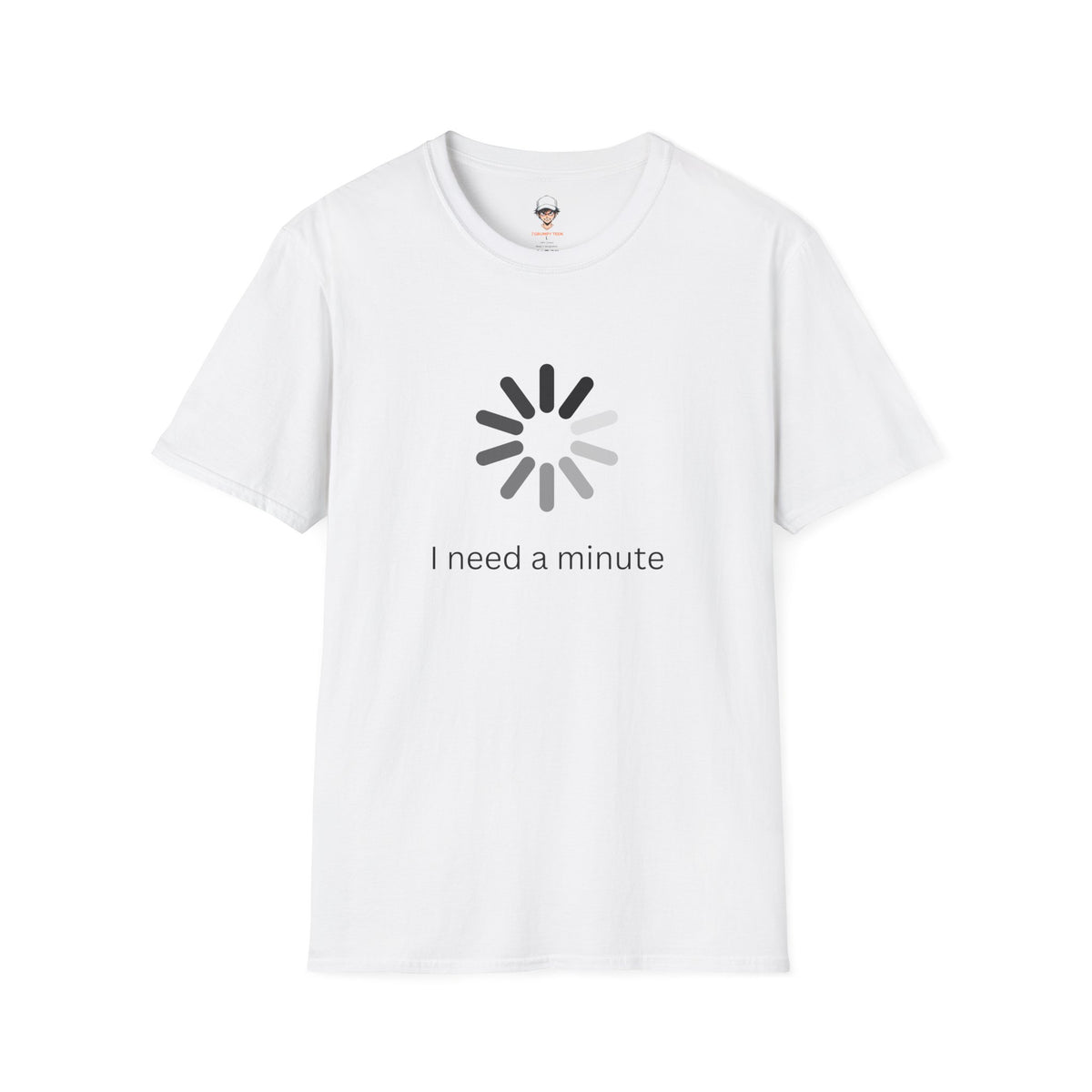 I Need a Minute - Graphic Tee