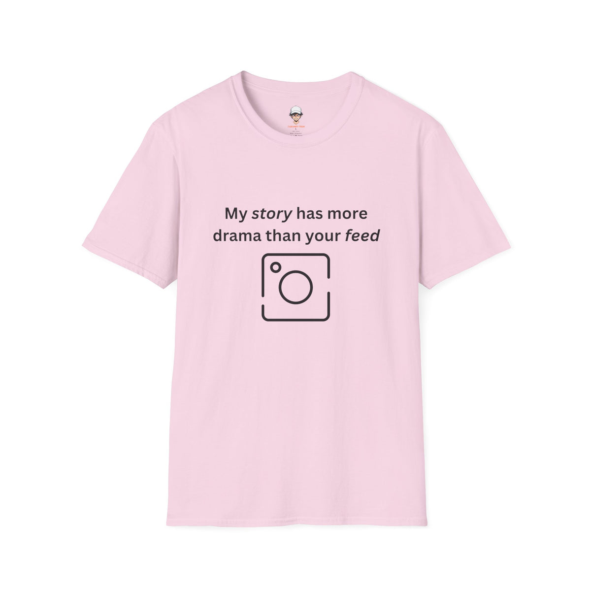 Teen Social Media Drama T-Shirt — “My story has more drama than your feed”