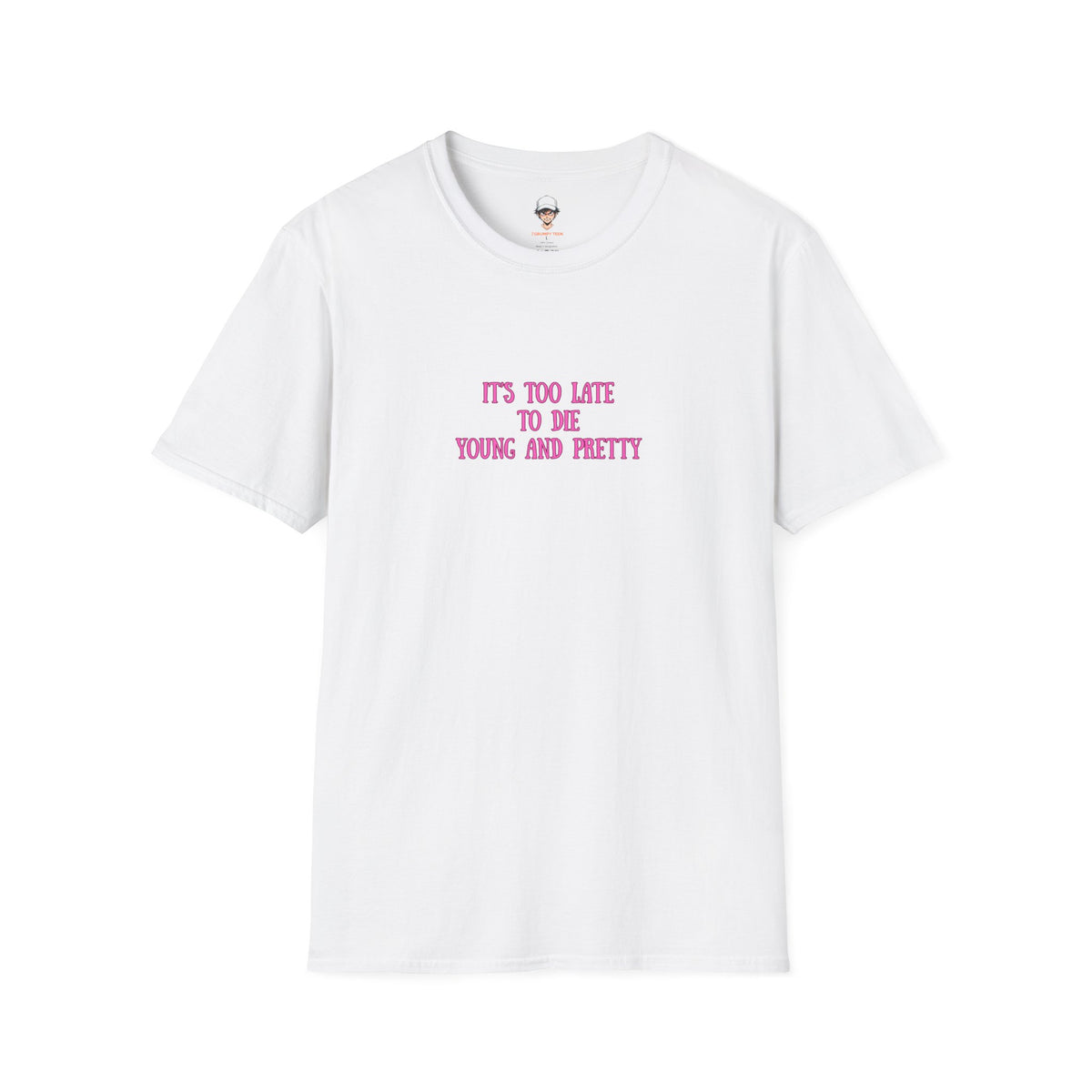 "It's Too Late to Die Young and Pretty" Pink Retro Slogan Tee