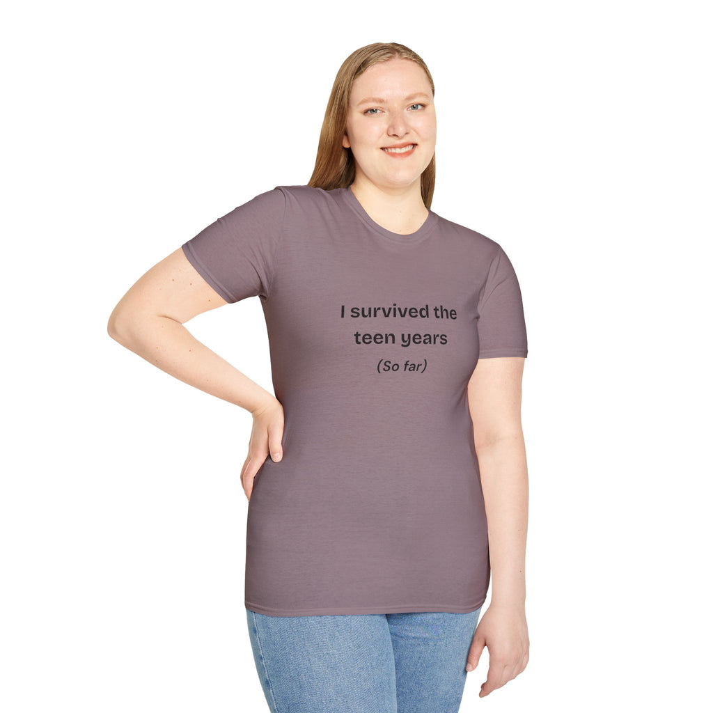 I Survived the Teen Years (So Far) T-Shirt