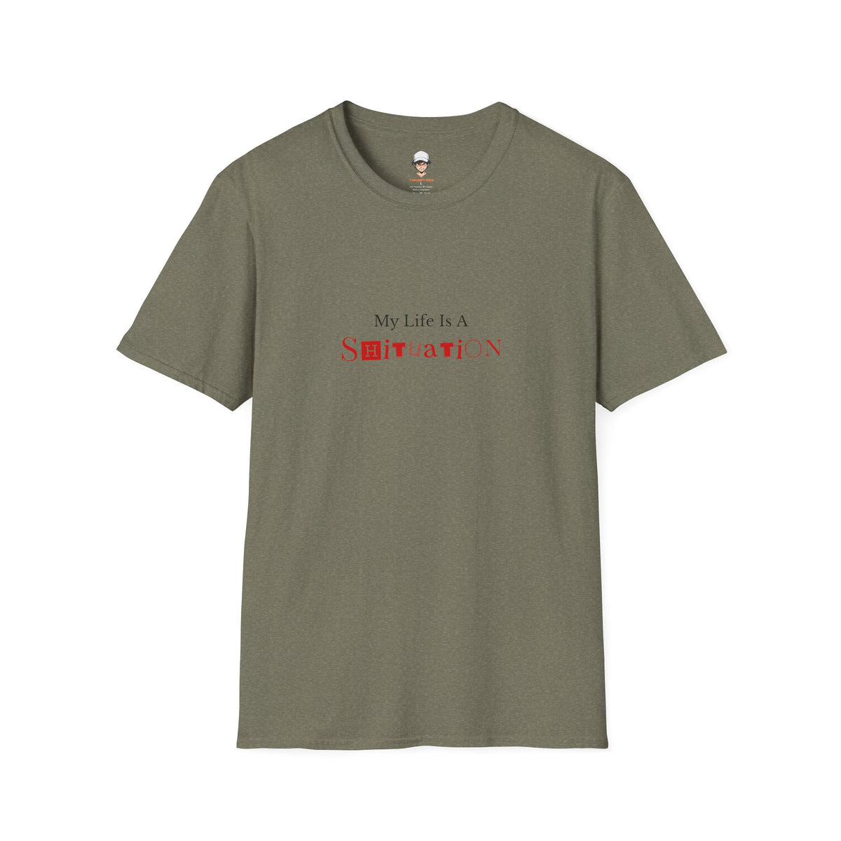 “My Life Is A Shituation” Casual Tee