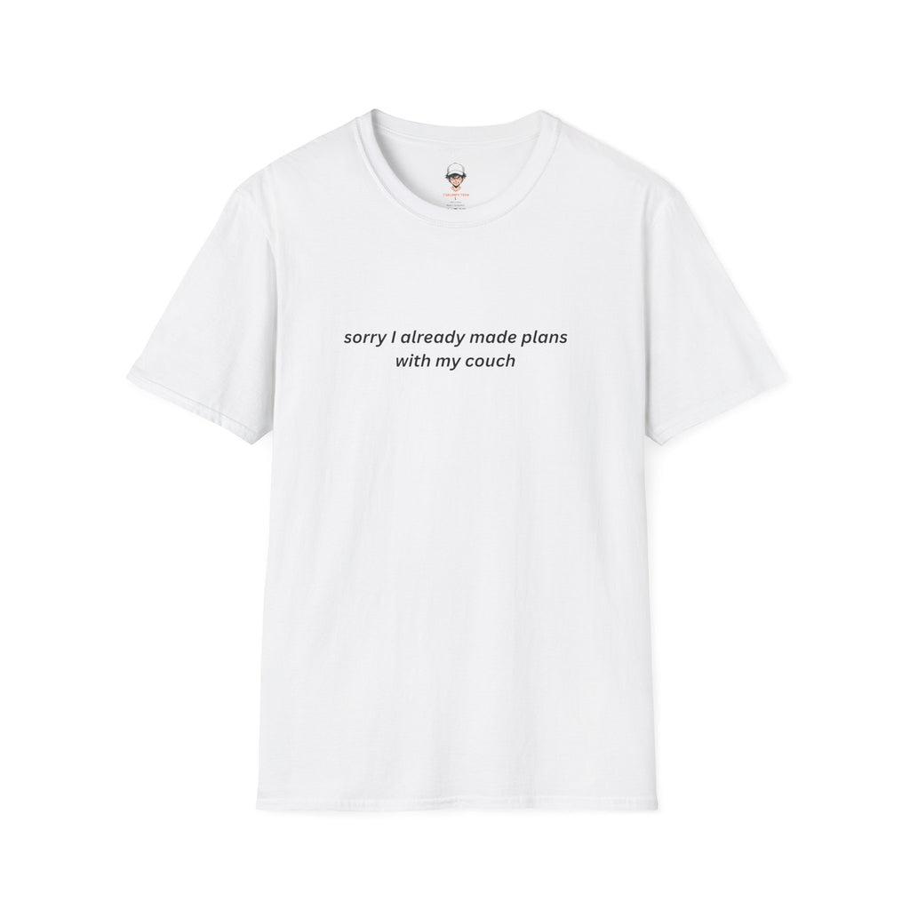 I already made plans with my couch T-Shirt — Relaxed Lounge Tee