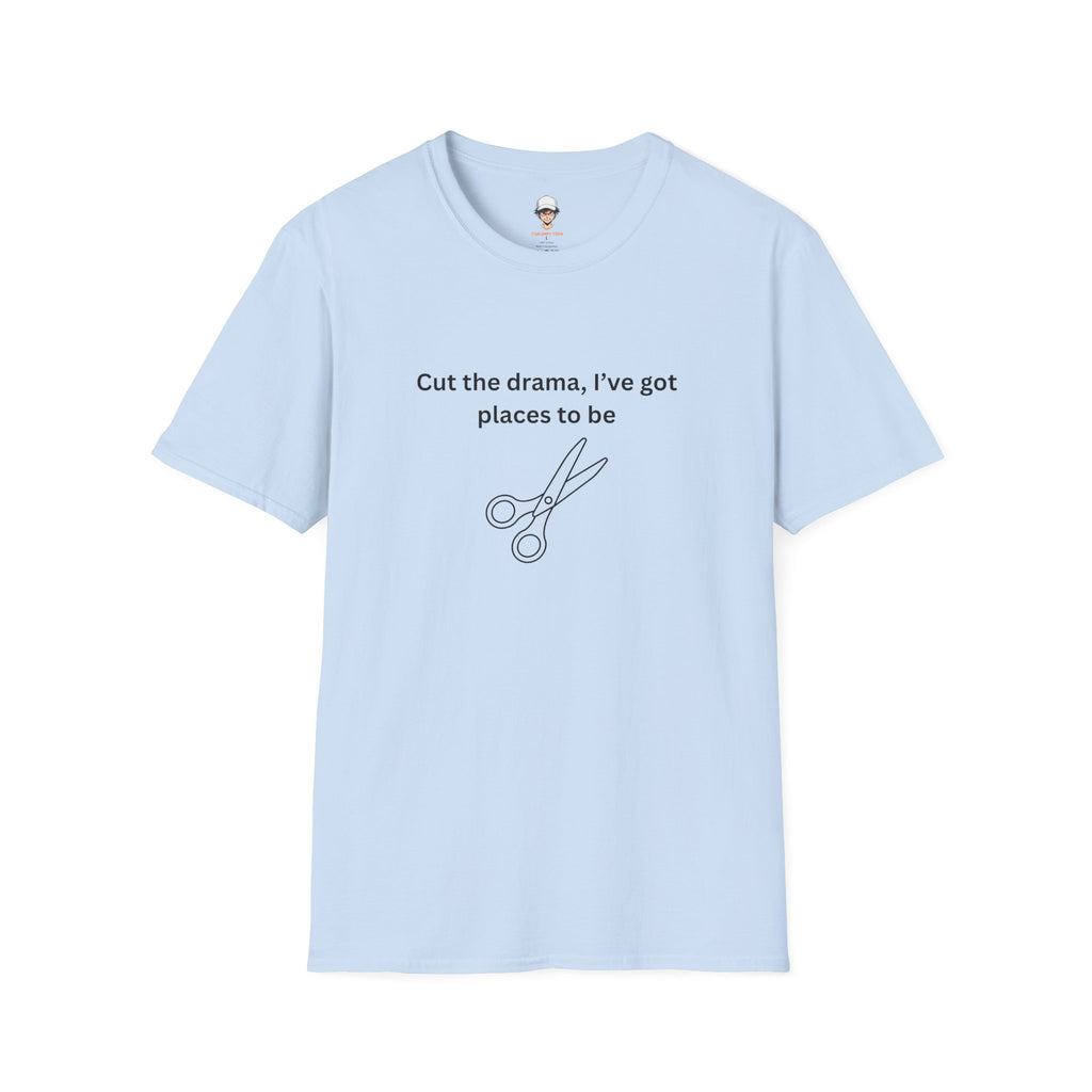 “Cut the drama, I’ve got places to be” T‑Shirt — Scissors Graphic