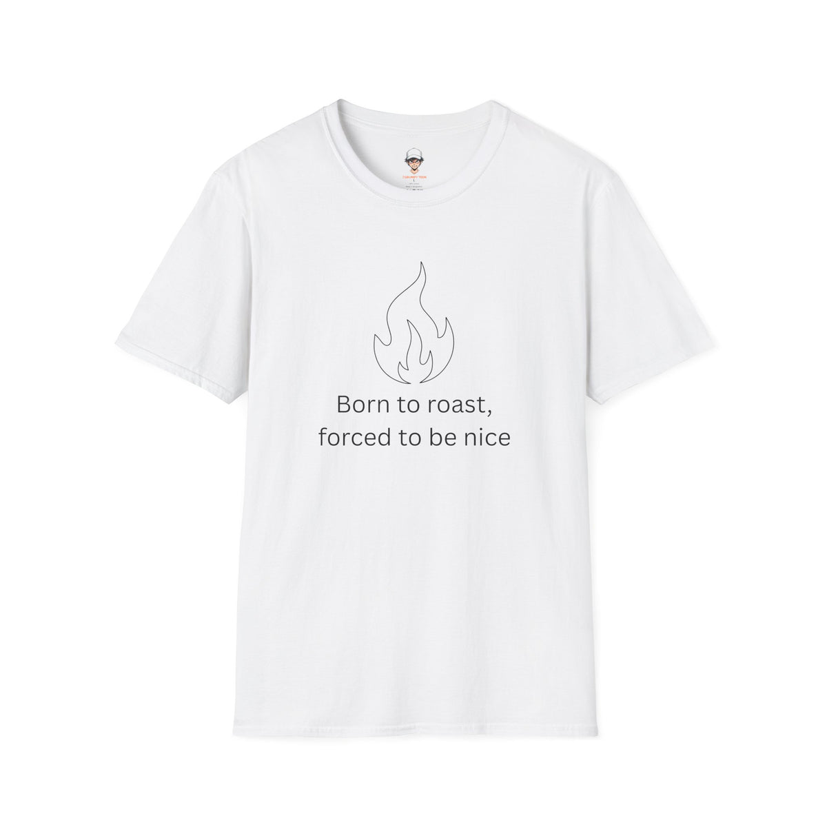 Born to Roast T-Shirt — Funny / Sarcastic Roast Graphic Tee