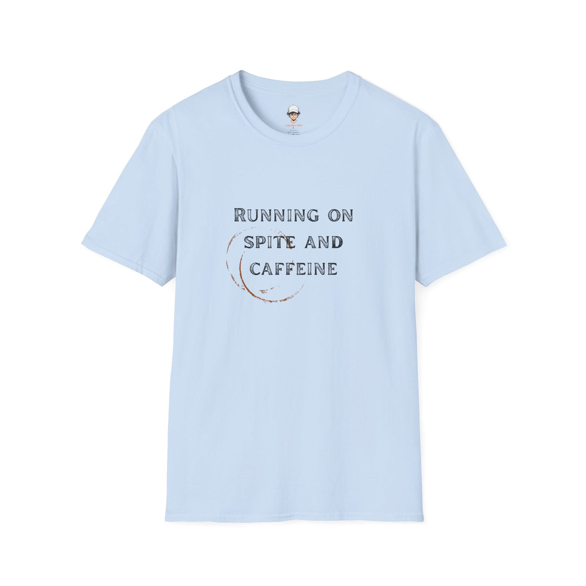 Running on Spite and Caffeine — Coffee Stain Graphic T-Shirt
