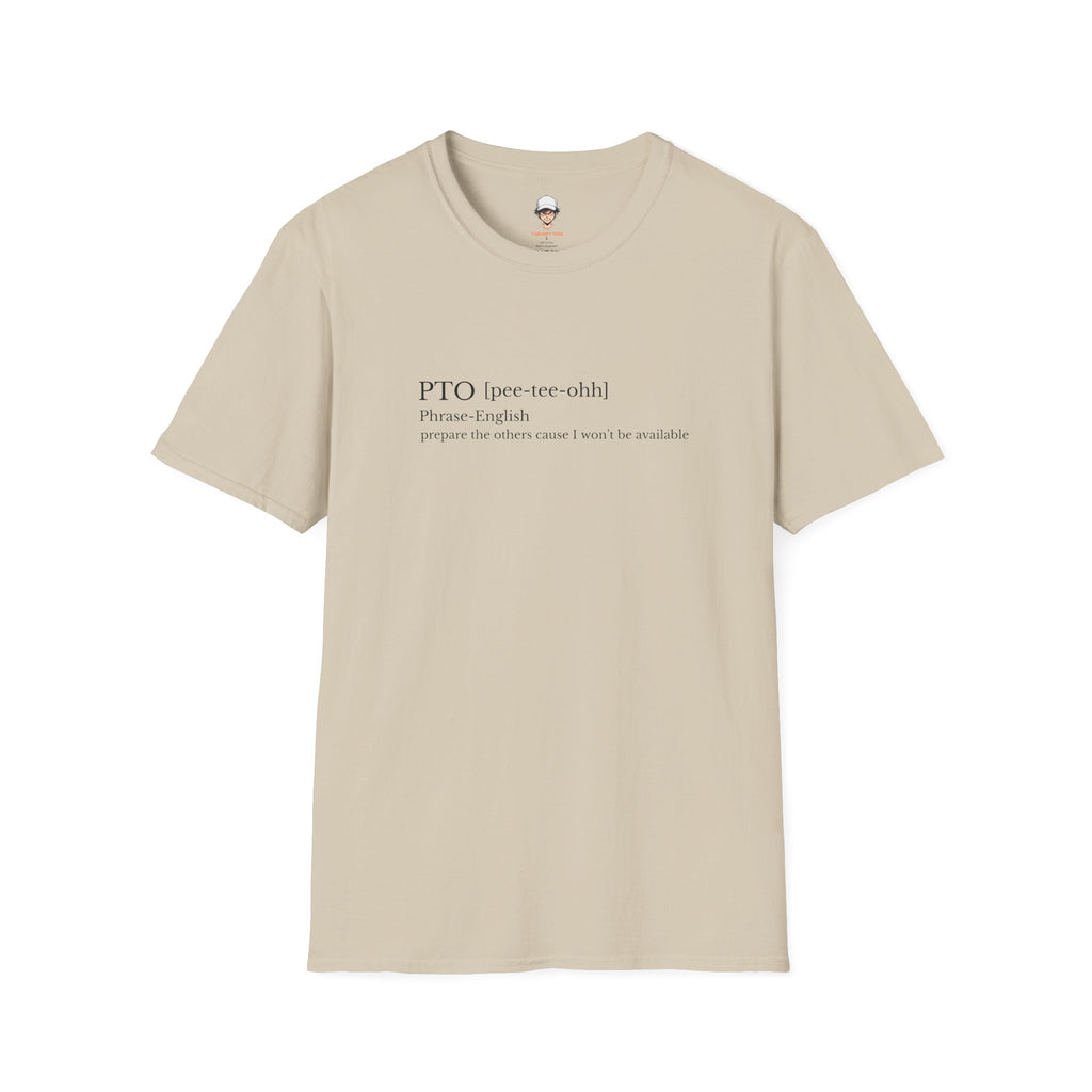 PTO Definition T-Shirt — Funny Vacation/Out-of-Office Tee for Workers