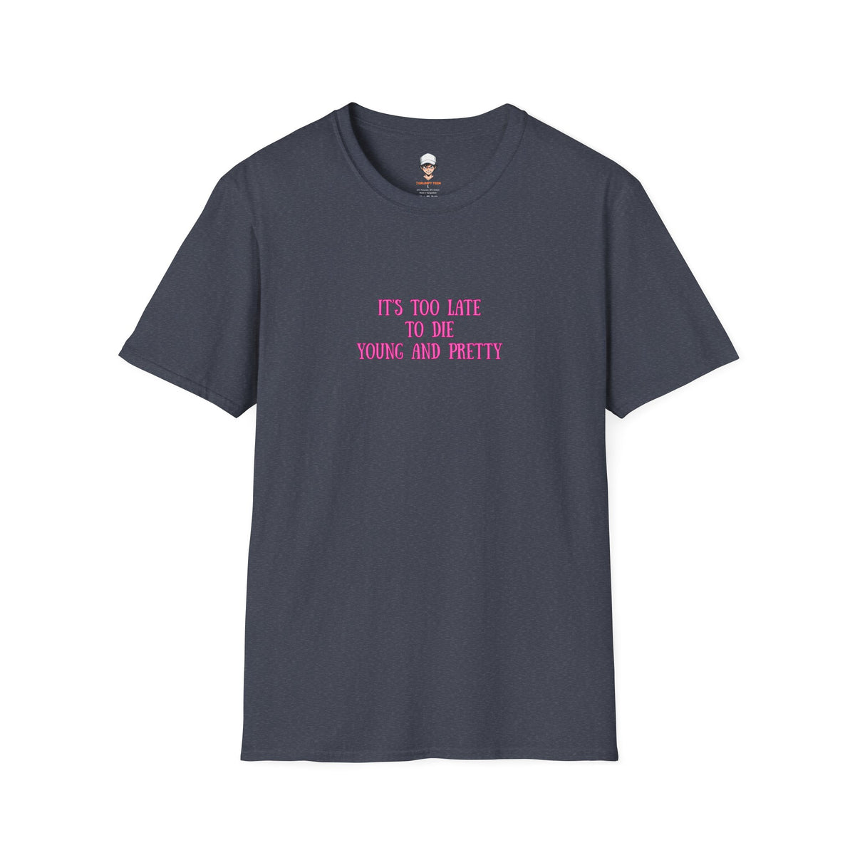 "It's Too Late to Die Young and Pretty" Pink Retro Slogan Tee