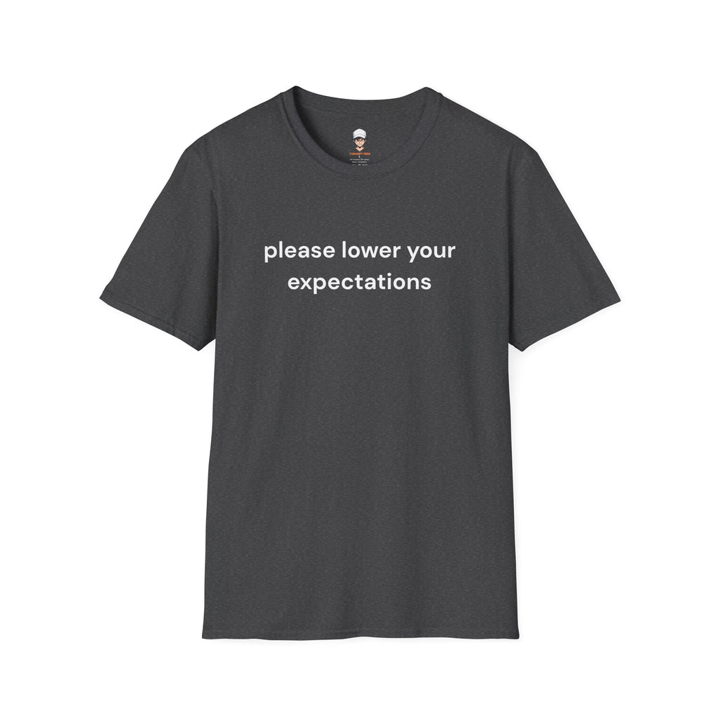 lower your expectations T-Shirt — Minimalist Slogan Tee